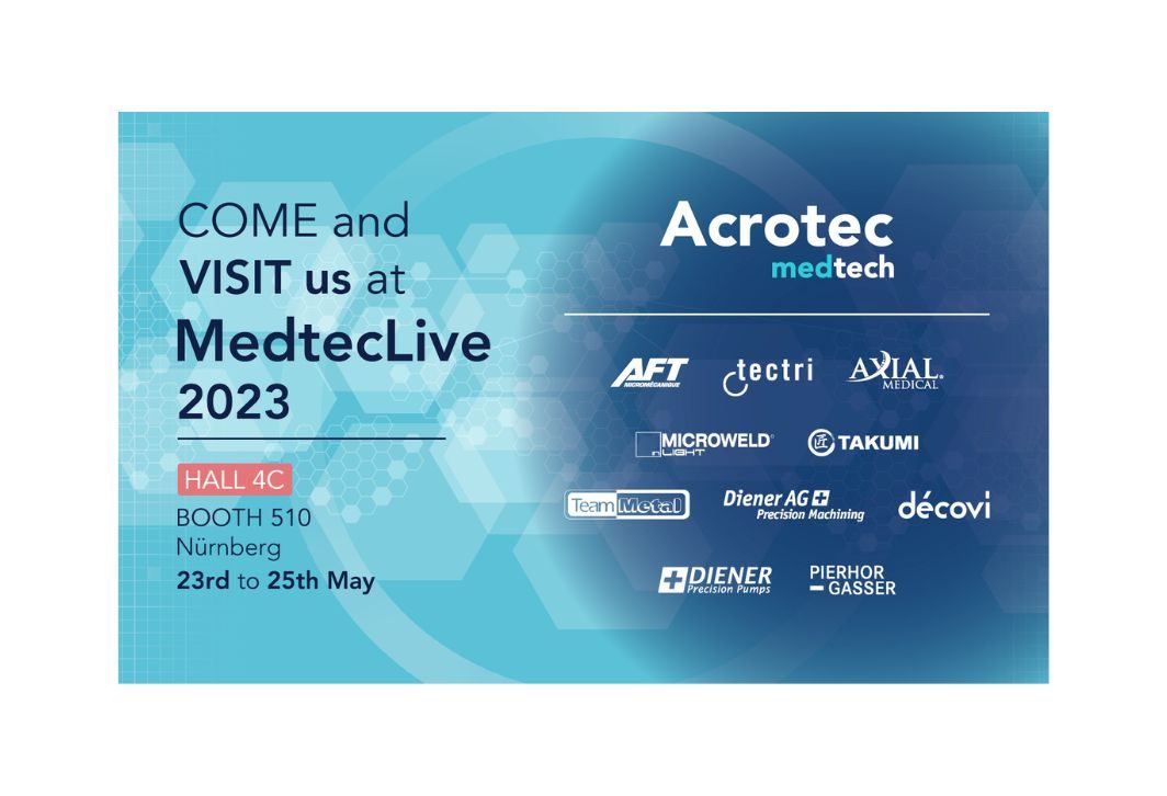 Acrotec Medtech und Décovi stellen auf MedtecLive 2023 aus